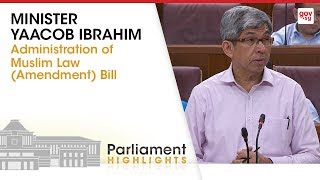 Minister Yaacob Ibrahim on the Administration of Muslim Law Amendment Bill [upl. by Dibb]