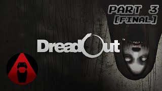 Lyte plays DreadOut PART 3 FINAL [upl. by Campos907]