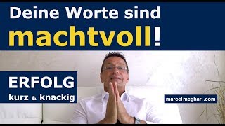 Deine Worte sind machtvoll  Die Macht Deiner Worte Worte schaffen Realität [upl. by Halas]