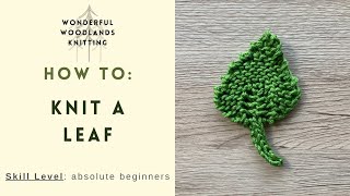 Knitting Pattern leaf for absolute beginners [upl. by Ely]