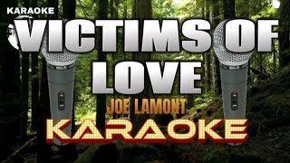 VICTIMS OF LOVE  Joe Lamont  Karaoke [upl. by O'Driscoll414]