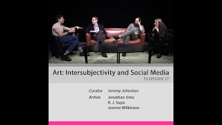 27Art Intersubjectivity and Social Media [upl. by Murat603]