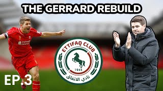 2 VERY IMPORTANT GAMES  EP3  STEVEN GERRARD REBUILD  alettifaq  FM24 [upl. by Fondea]