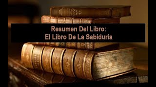 Resumen Del Libro El Libro De La Sabiduría [upl. by Zakarias]