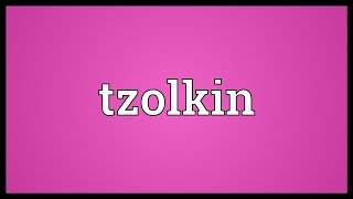 Tzolkin Meaning [upl. by Schroer]