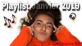 PLAYLIST JANVIER 2019 🎶 [upl. by Aehsila]