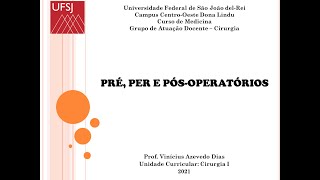 Aula  Pré per e pósoperatório  UFSJ CCO [upl. by Eldreeda]