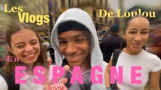 Les vlogs de Loulou en Espagne   Jour 1 [upl. by Eahsed]