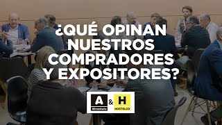 AampH 2024 Buyers amp Exhibitors ¿Qué opinan nuestros compradores y expositores [upl. by Clemens957]