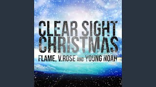 Clear Sight Christmas feat V Rose amp Young Noah [upl. by Zicarelli]