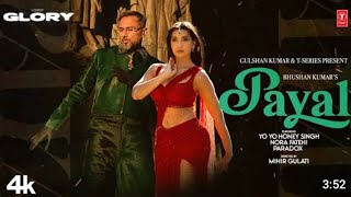 PAYAL SONG Official Video YO YO HONEY SINGH  NORA FATEHI  PARADOX  GLORY  BHUSHAN KUMAR [upl. by Hanej]