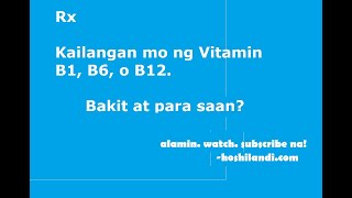 Para saan ang Vitamin B1 Vitamin B6 at Vitamin B12 [upl. by Yentrok]