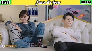 Flavour Its YoursEpisode 15Chines Drama Explained In Hindi 🧚‍♂ Hindi Dubbed Hindi Explaintions [upl. by Macri12]