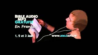 Bible audio  Les 3 épîtres de Jean  Bible MP3 en Français [upl. by Oilla]