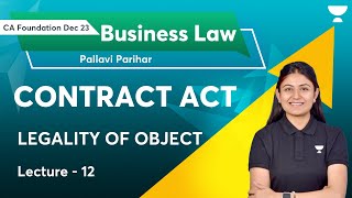 Contract Act  Lecture 12  LEGALITY OF OBJECT  Pallavi [upl. by Linad]