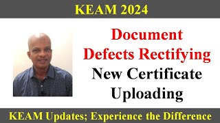 KEAM 2024 II Defects Rectifying amp Certificate Uploading Chances [upl. by Emera]