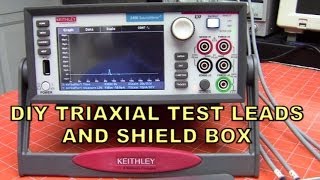 DIY TRIAXIAL TEST LEADS AND SHIELD BOX [upl. by Goldsmith]