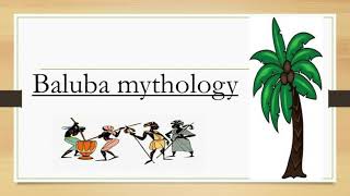 Baluba Mythology [upl. by Addi92]