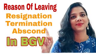 ResignationTerminationAbscond in BGV How BGV Fail How Company do BGV [upl. by Haimrej]