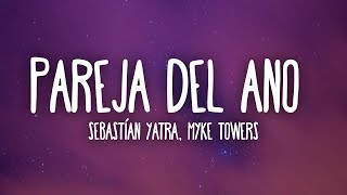 Sebastían Yatra Myke Towers  Pareja Del Año LetraLyrics [upl. by Atwekk854]