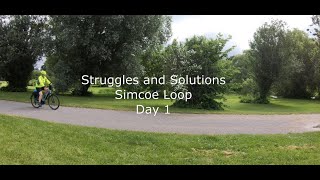 Struggles and Solutions  Simcoe Loop Day 1 [upl. by Airotcivairam]