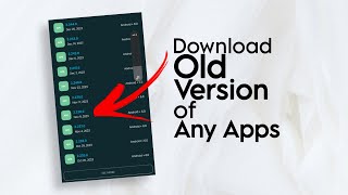 How to Download Older Versions of Any Android Apps Without Google Play [upl. by Yenitirb945]