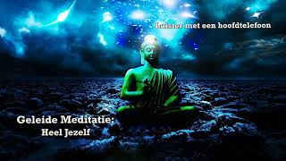 Geleide Meditatie Heel Jezelf [upl. by Auhsuoj]