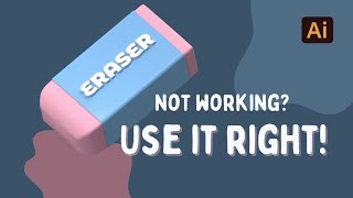 Illustrator Eraser Tool  How to Use It Right  Fixing Tips [upl. by Relly]