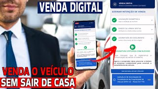 VENDA DIGITAL  COMO VENDER O VEÃCULO PELO APLICATIVO CARTEIRA DIGITAL DE TRÃ‚NSITO CTD [upl. by Nyloj807]