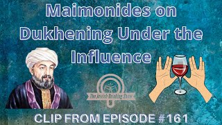 Maimonides on Dukhening Under the Influence [upl. by Feliks]