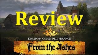 Kingdom Come Deliverance  From the Ashes Review [upl. by Notyarb]