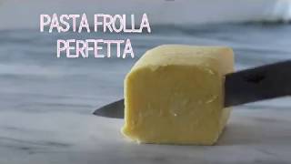 PASTA FROLLA  RICETTA PERFETTA [upl. by Boycey]