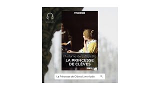 Livre Audio  La Princesse de Clèves 1678 de Madame de Lafayette  Raconté par Samar Ksia [upl. by Lahsram]