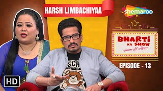 Haarsh Limbachiyaa Shocking Statement About Bharti  Bharti Singh Comedy  Bharti Ka Show EP 13 [upl. by Av]