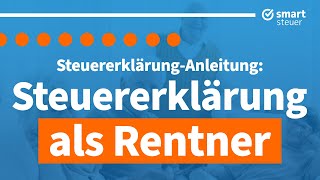 Steuererklärung Rentner Anleitung  Rentner Steuererklärung 2022 selber machen [upl. by Rosenzweig24]