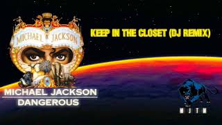 Michael Jackson Keep in The Closet DJ Remix [upl. by Rednaeel]