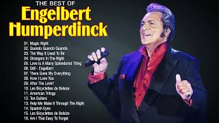 Engelbert Humperdinck Greatest Hits  Best Songs Of Engelbert Humperdinck Full Album [upl. by Feodore]