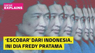 Jaringan Narkoba Fredy Pratama Terbesar di Indonesia  Narasi Explains [upl. by Shlomo]