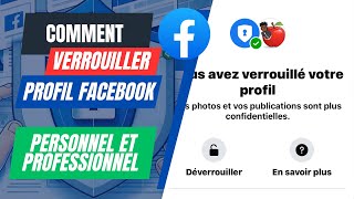 Comment VERROUILLER LE PROFIL Facebook Personnel ou Professionnel [upl. by Mall503]