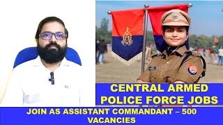 Apache Tamizha I Central Armed Police Force Assistant Commandant 500 Job Vacancies Apply Immediately [upl. by Nino298]