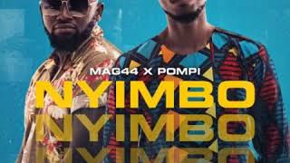 Mag44 amp Pompi – Nyimbo DOWNLOAD MP3 [upl. by Nivanod]