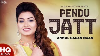 ANMOL GAGAN MAAN  Pendu Jatt Full Song  New Punjabi Songs 2019  Latest Song  PunjabiHits [upl. by Nore]