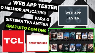 🔴 WEB APP TESTER COM DNS NAS SMARTS TCL OU SEMPTOSHIBA ANTIGA TVA 🔴 [upl. by Caresse]