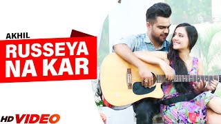 Akhil New Song  Russeya na kar  Full Song   Punjabi Songs  New Punjabi Songs 2022 [upl. by Notniuqal]