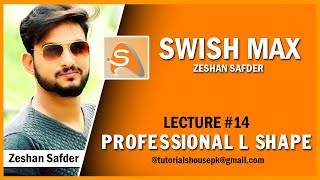 How To Make Professional LShape  Swish Max UrduHindi  Lecture14  Zeshan Safder  TutorialsHouse [upl. by Knight]