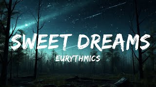 Eurythmics  Sweet Dreams Lyrics  25mins of Best Vibe Music [upl. by Rovaert]