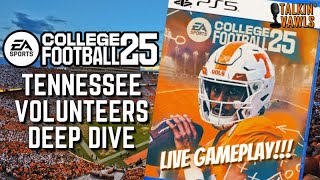 EA Sports College Football 25 LIVE Game Play  Tennessee Volunteers Deep Dive [upl. by Oniratac847]