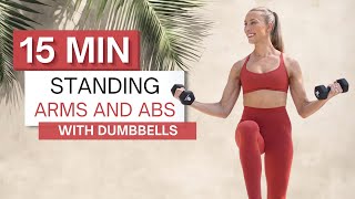 15 min STANDING ARMS AND ABS WORKOUT  With Dumbbells  No Planks  No Pushups [upl. by Lanod]