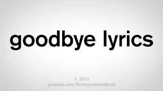 How to Say Goodbye Lyrics [upl. by Ynots]