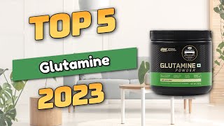 Best Glutamine 2023 TOP5 [upl. by Comstock923]